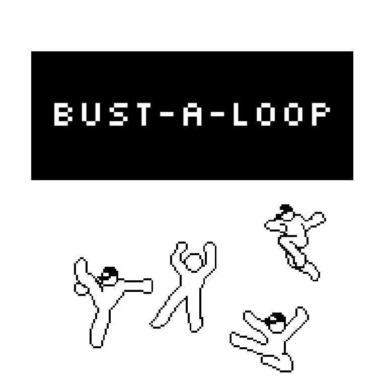 Bust a Loop
